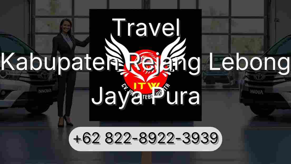 Travel Kabupaten Rejang Lebong Jaya Pura