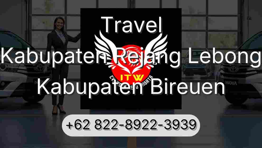Travel Kabupaten Rejang Lebong Kabupaten Bireuen