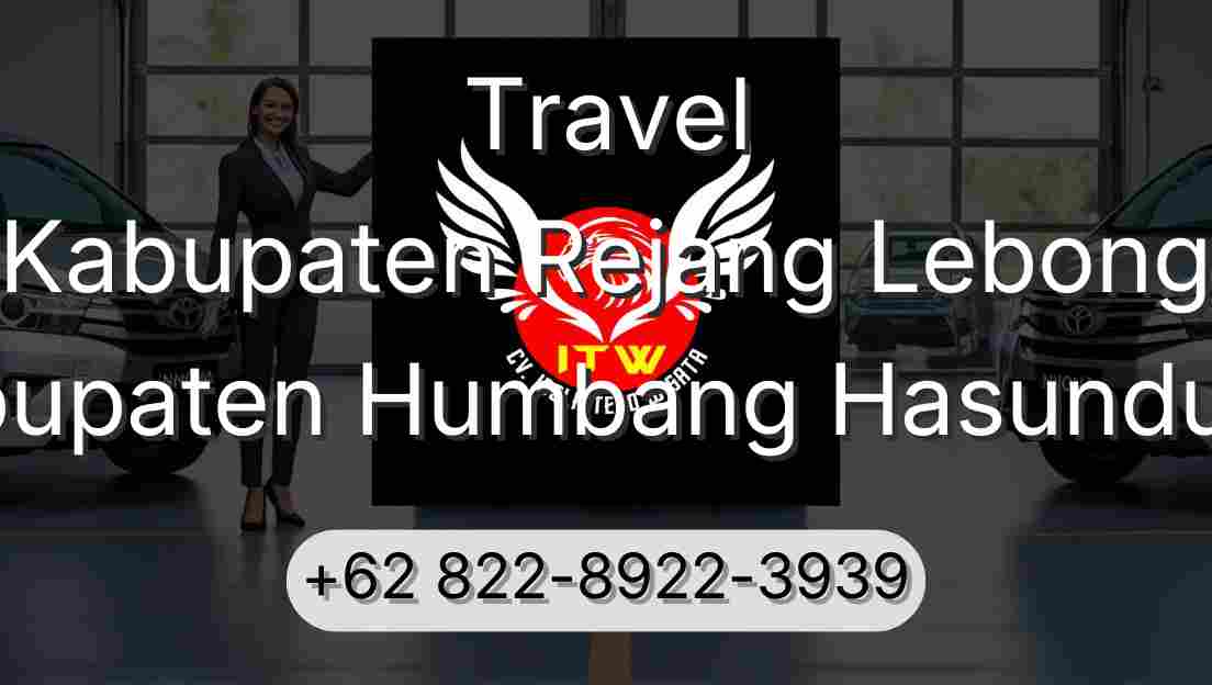 Travel Kabupaten Rejang Lebong Kabupaten Humbang Hasundutan