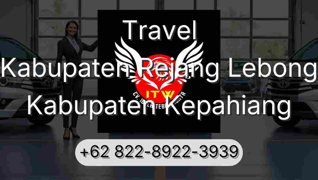 Travel Kabupaten Rejang Lebong Kabupaten Kepahiang