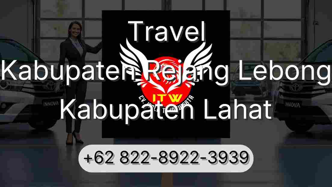 Travel Kabupaten Rejang Lebong Kabupaten Lahat