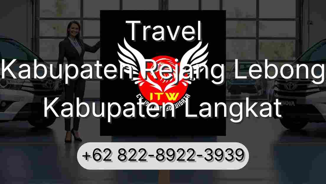Travel Kabupaten Rejang Lebong Kabupaten Langkat