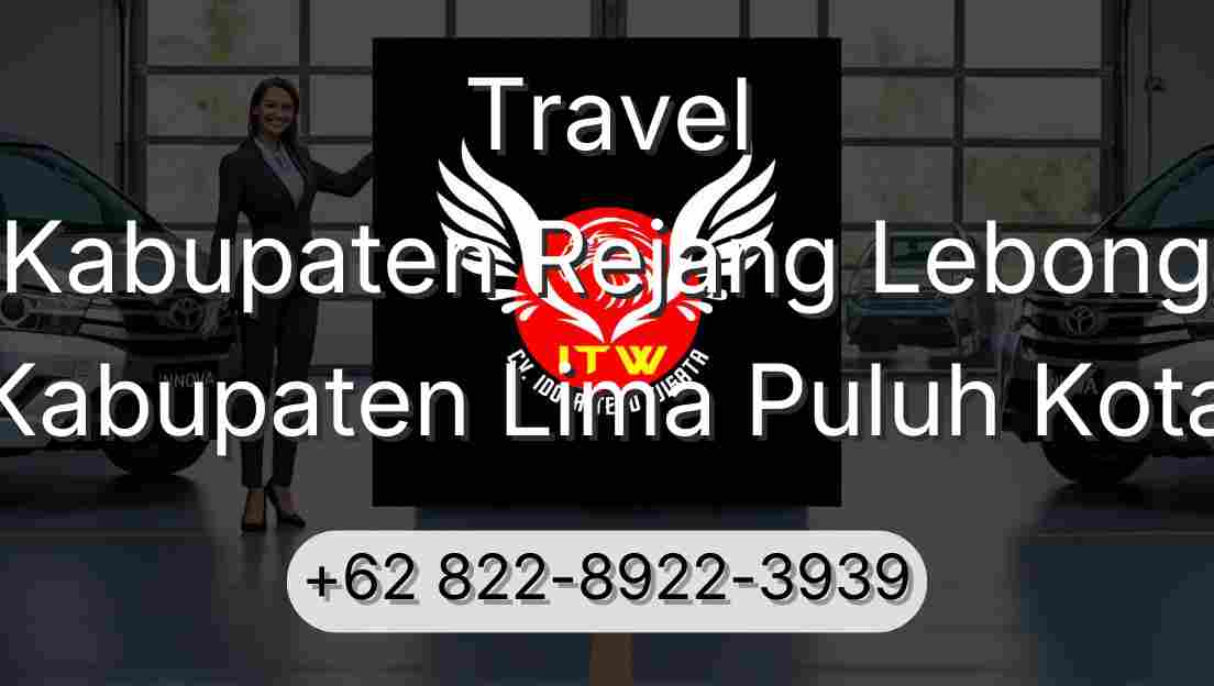 Travel Kabupaten Rejang Lebong Kabupaten Lima Puluh Kota