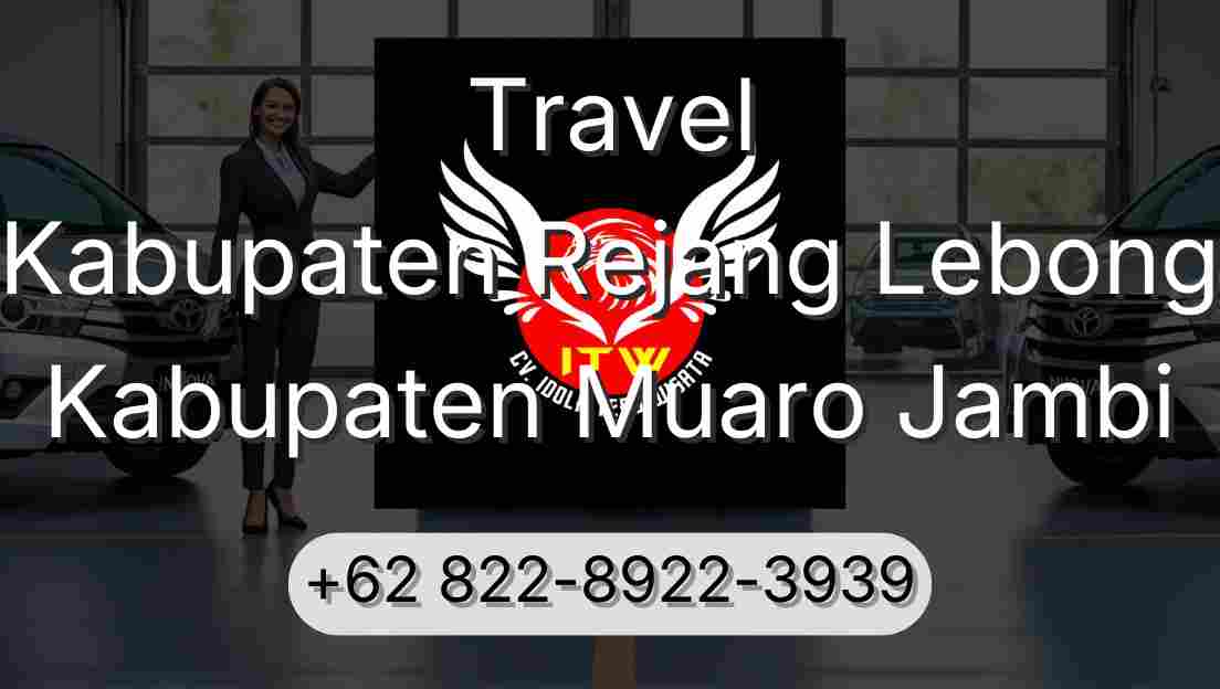 Travel Kabupaten Rejang Lebong Kabupaten Muaro Jambi