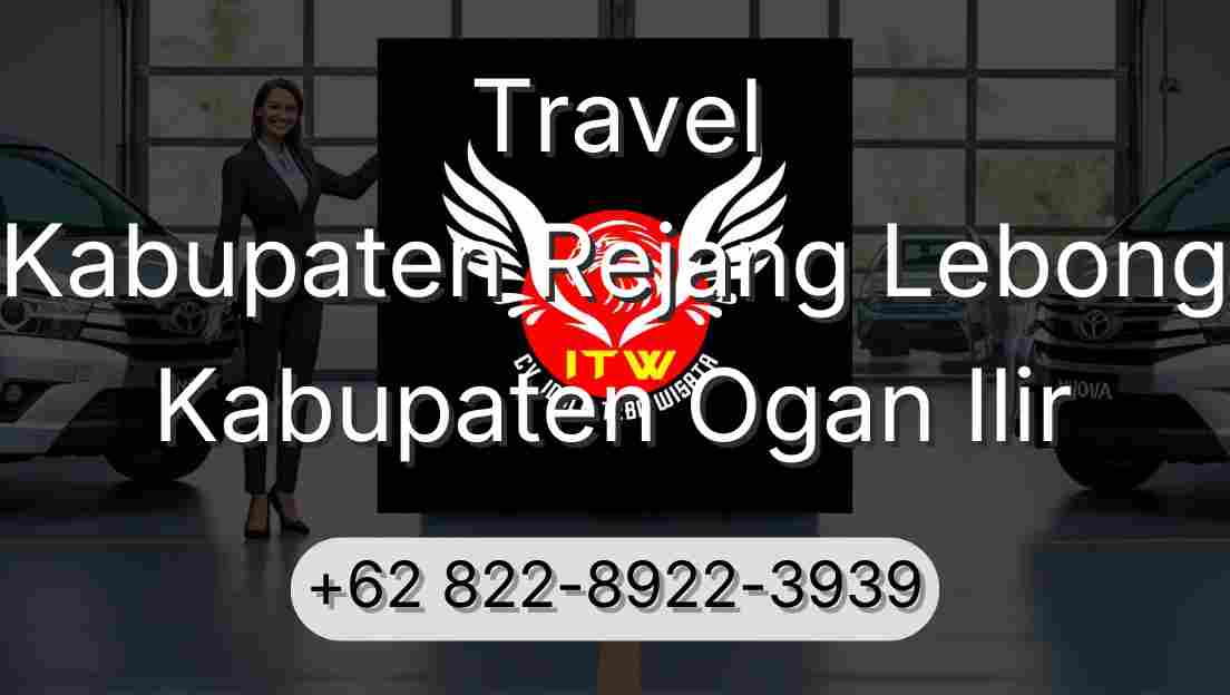 Travel Kabupaten Rejang Lebong Kabupaten Ogan Ilir