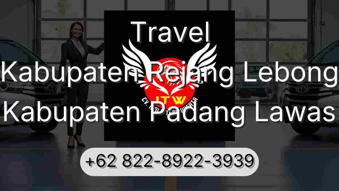 Travel Kabupaten Rejang Lebong Kabupaten Padang Lawas