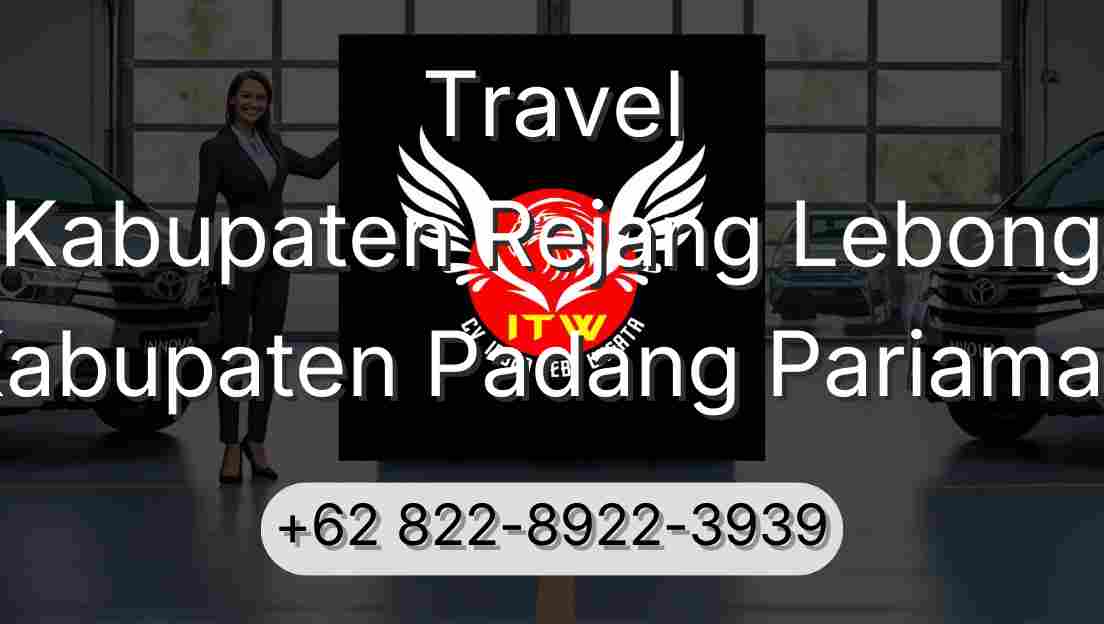 Travel Kabupaten Rejang Lebong Kabupaten Padang Pariaman