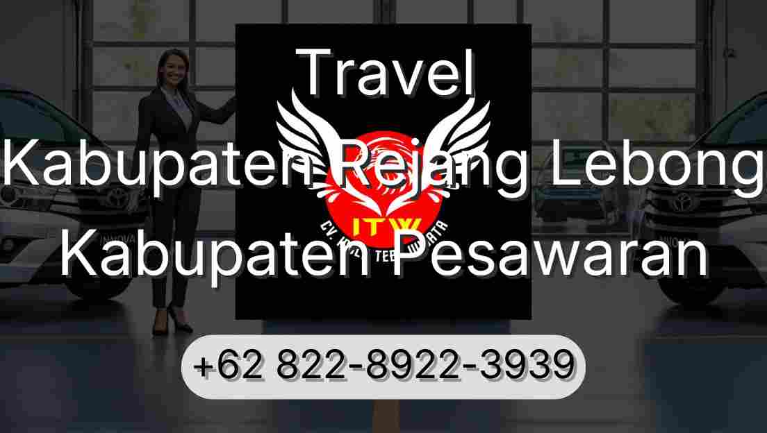Travel Kabupaten Rejang Lebong Kabupaten Pesawaran