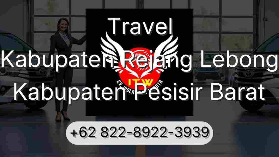 Travel Kabupaten Rejang Lebong Kabupaten Pesisir Barat