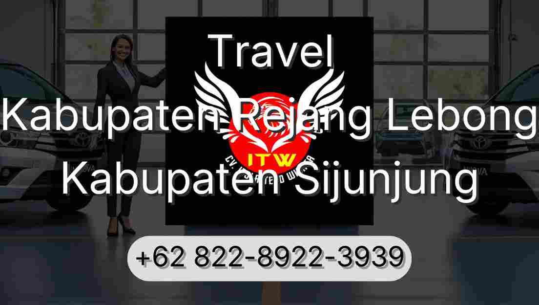 Travel Kabupaten Rejang Lebong Kabupaten Sijunjung