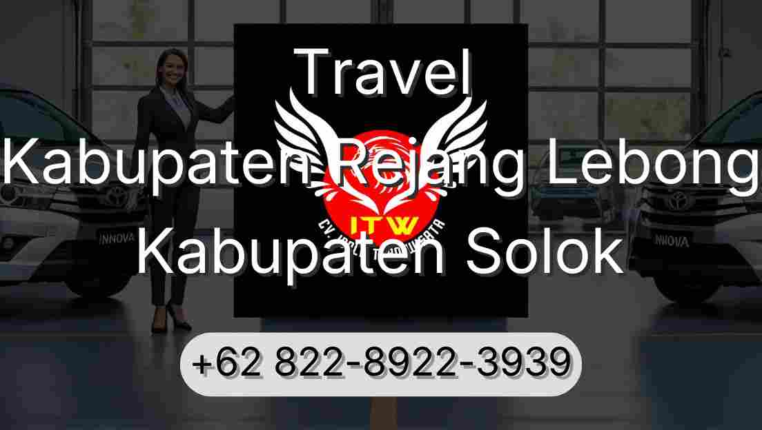 Travel Kabupaten Rejang Lebong Kabupaten Solok