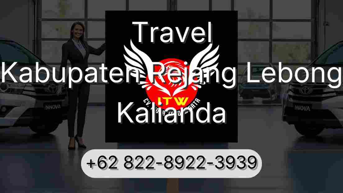 Travel Kabupaten Rejang Lebong Kalianda