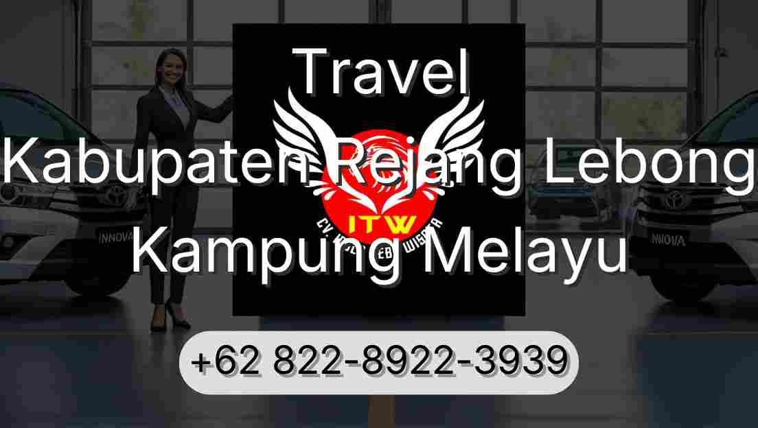 Travel Kabupaten Rejang Lebong Kampung Melayu