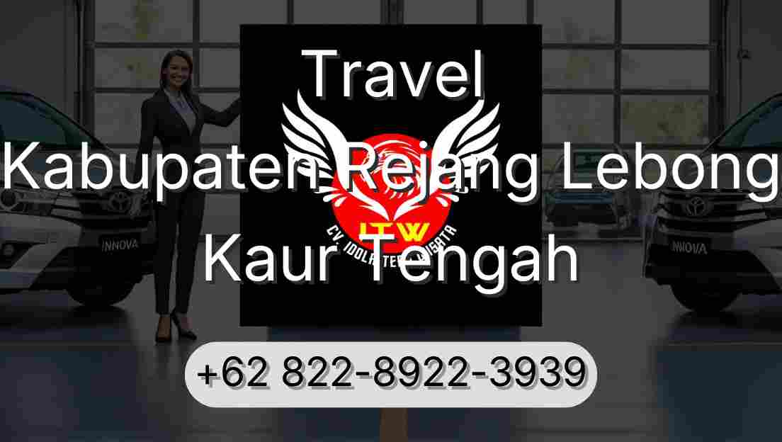 Travel Kabupaten Rejang Lebong Kaur Tengah