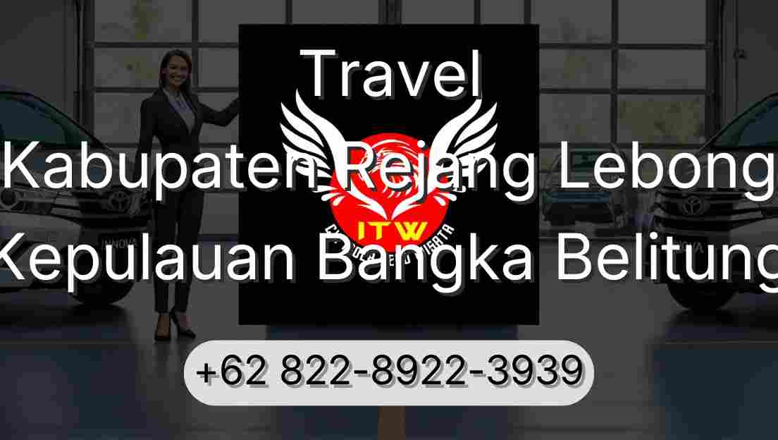 Travel Kabupaten Rejang Lebong Kepulauan Bangka Belitung