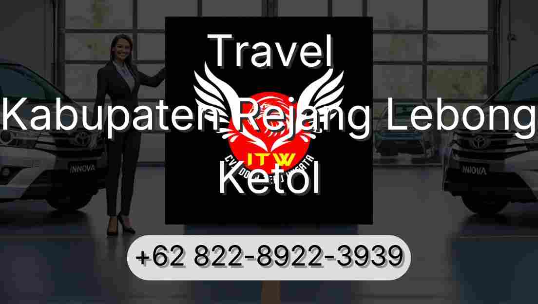 Travel Kabupaten Rejang Lebong Ketol