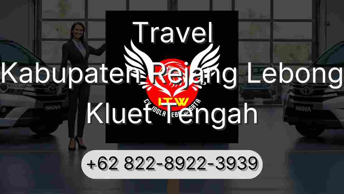 Travel Kabupaten Rejang Lebong Kluet Tengah