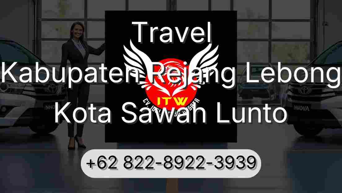 Travel Kabupaten Rejang Lebong Kota Sawah Lunto