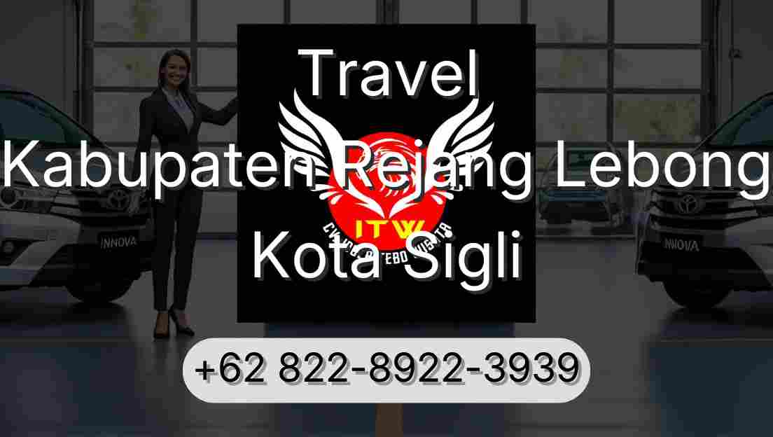 Travel Kabupaten Rejang Lebong Kota Sigli