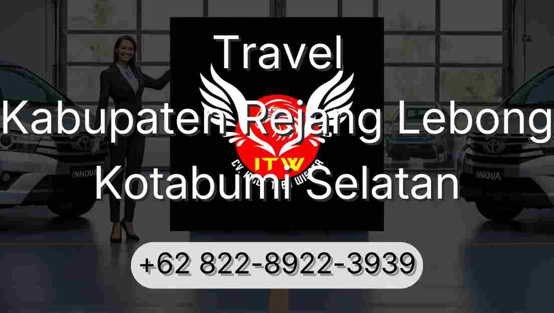 Travel Kabupaten Rejang Lebong Kotabumi Selatan