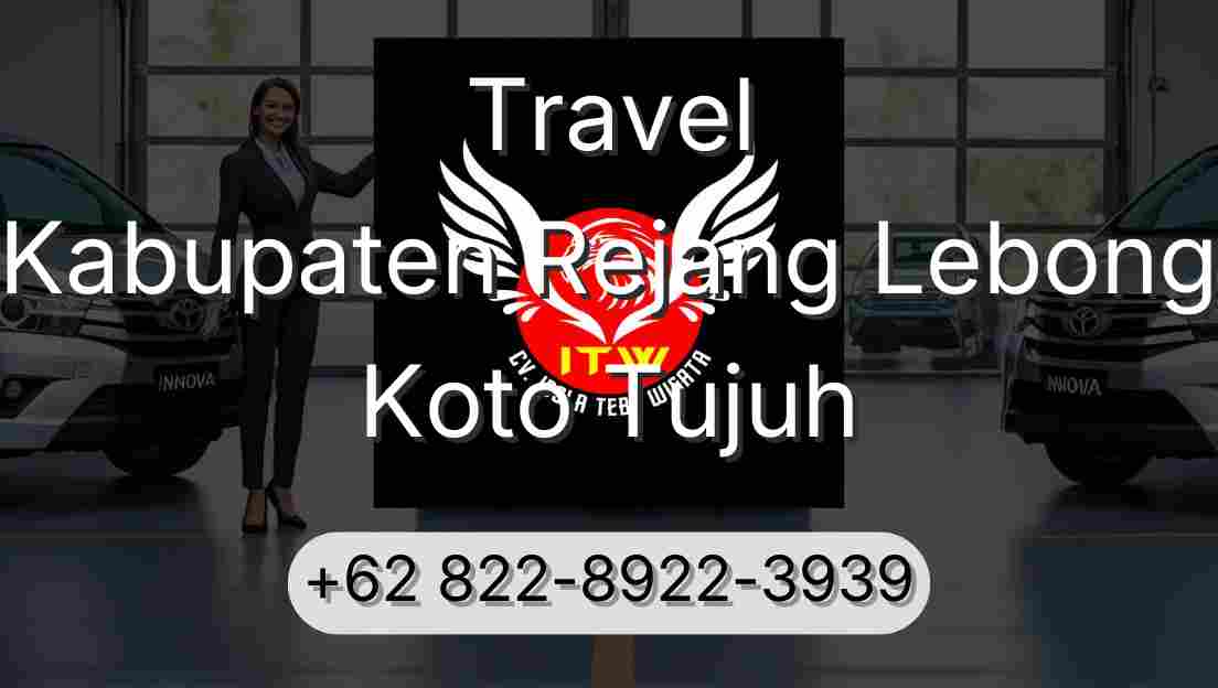 Travel Kabupaten Rejang Lebong Koto Tujuh