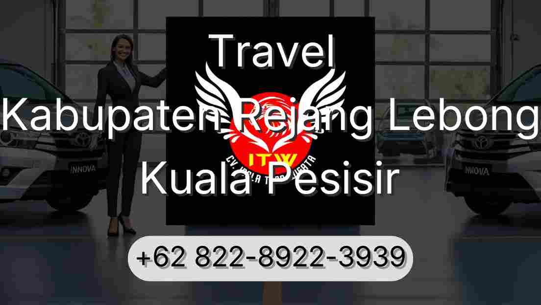 Travel Kabupaten Rejang Lebong Kuala Pesisir