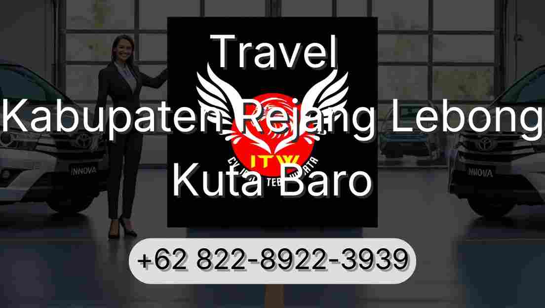 Travel Kabupaten Rejang Lebong Kuta Baro
