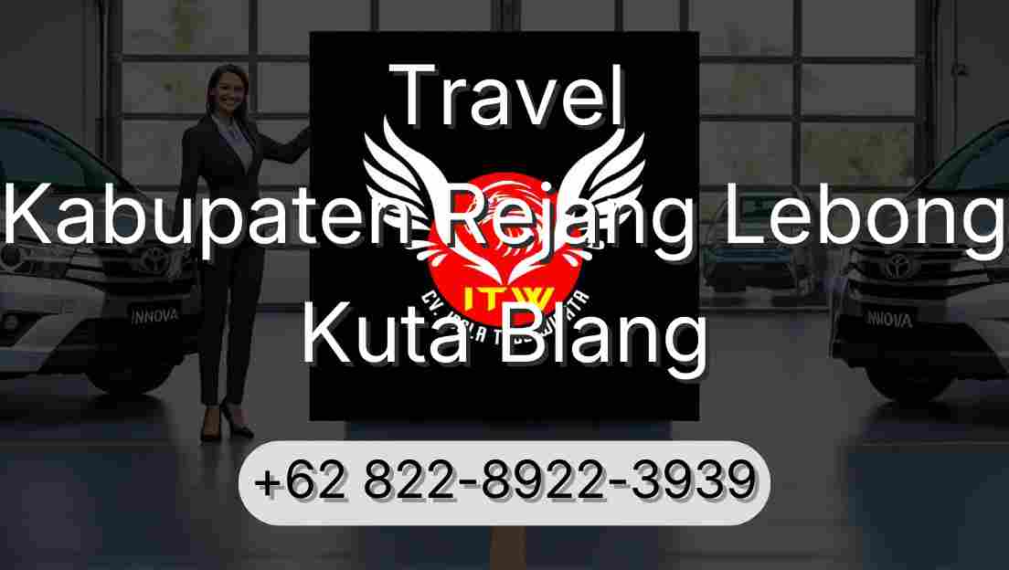 Travel Kabupaten Rejang Lebong Kuta Blang