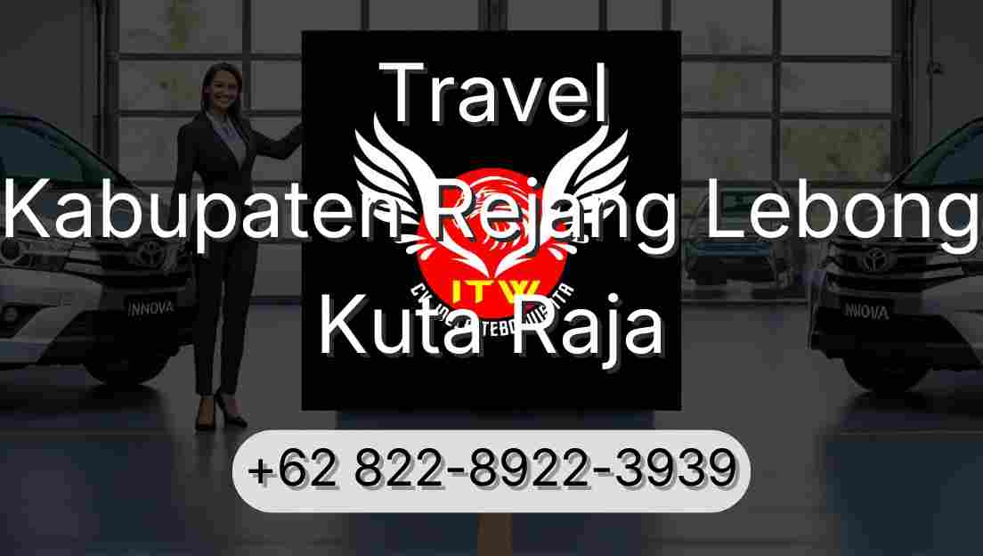 Travel Kabupaten Rejang Lebong Kuta Raja