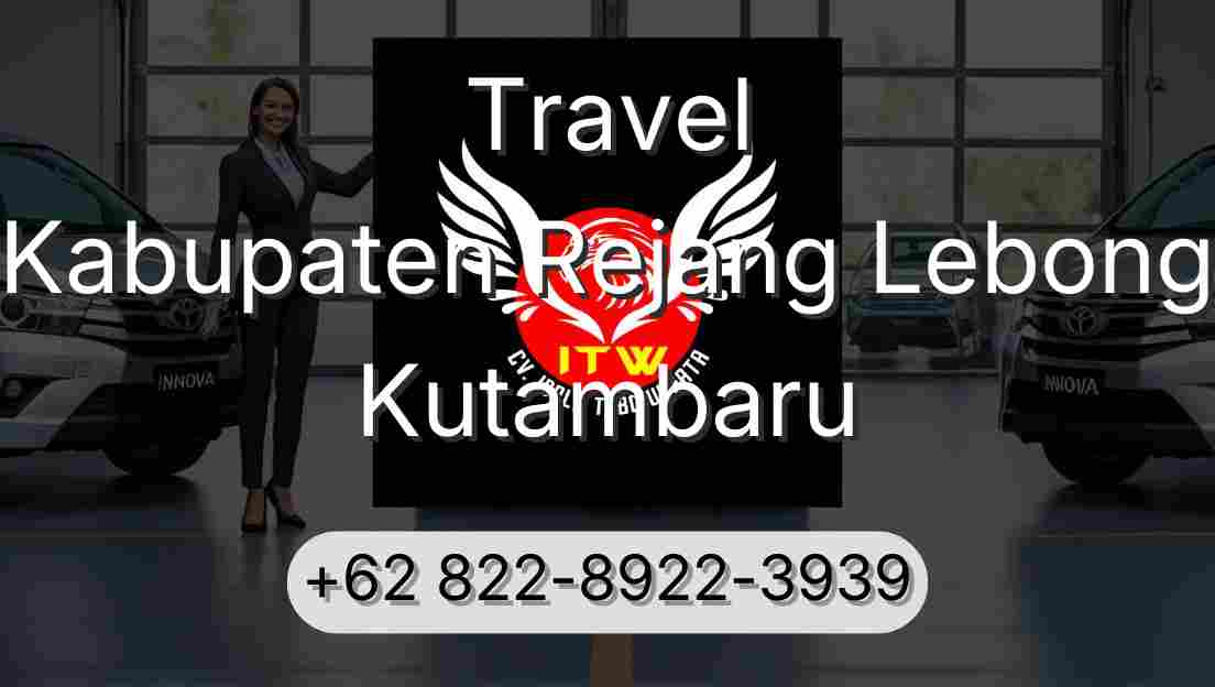 Travel Kabupaten Rejang Lebong Kutambaru