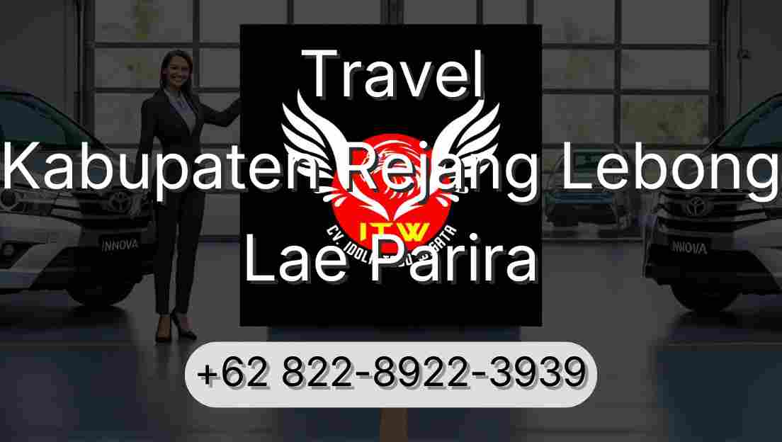 Travel Kabupaten Rejang Lebong Lae Parira