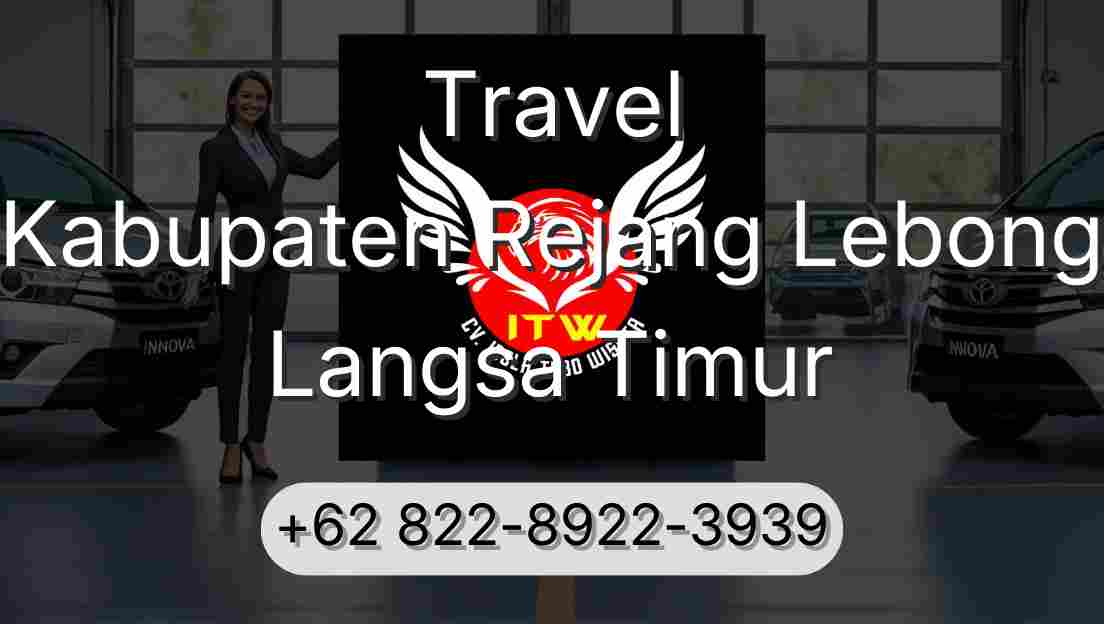 Travel Kabupaten Rejang Lebong Langsa Timur