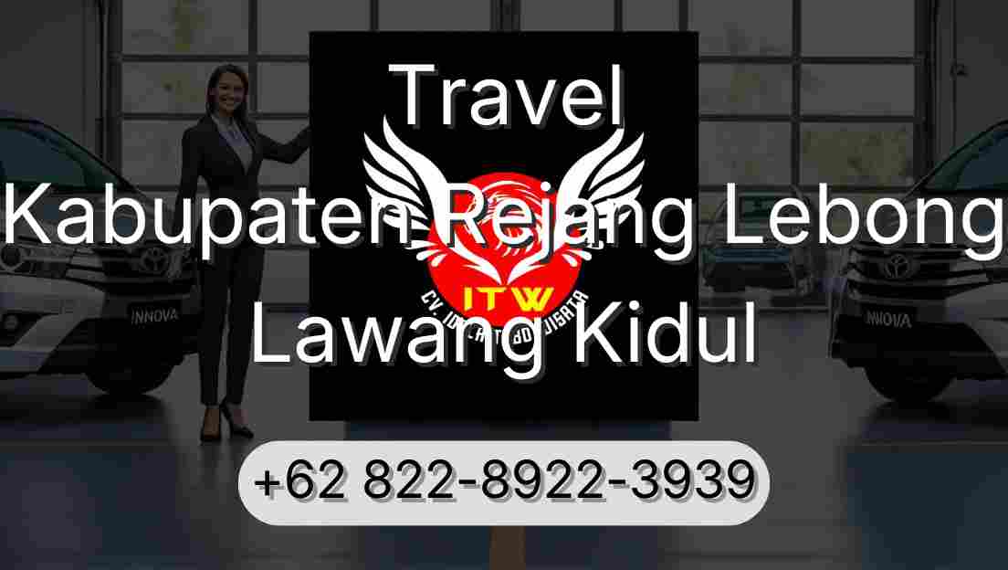 Travel Kabupaten Rejang Lebong Lawang Kidul