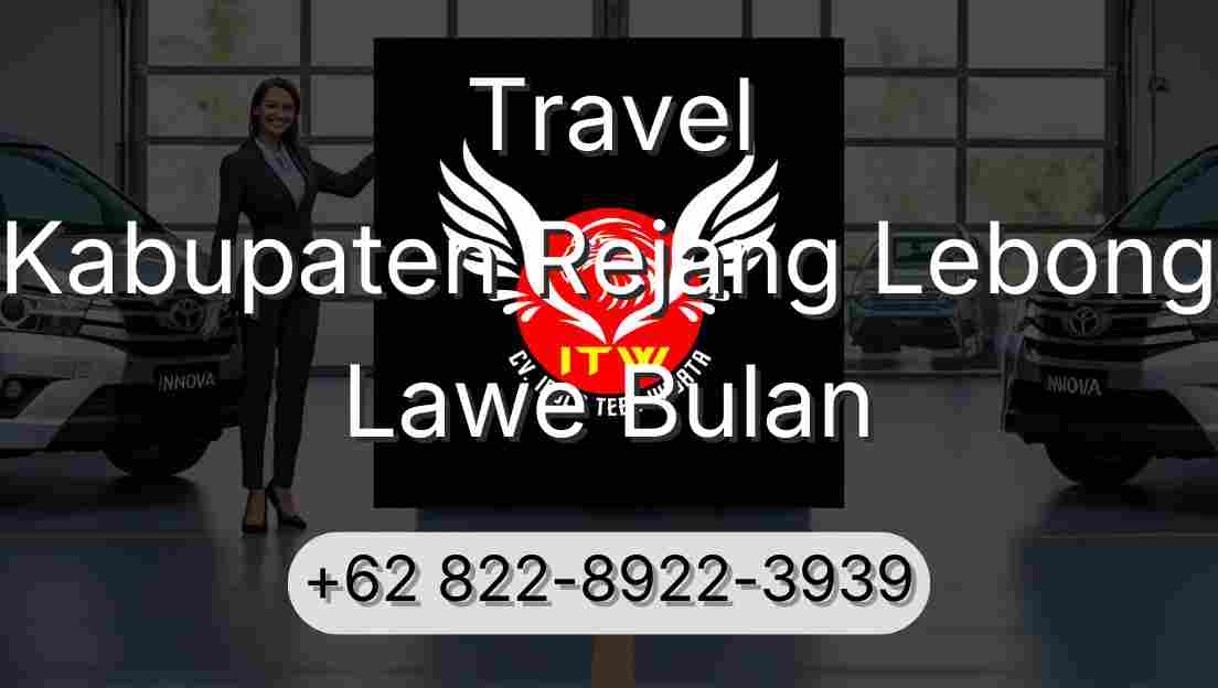 Travel Kabupaten Rejang Lebong Lawe Bulan
