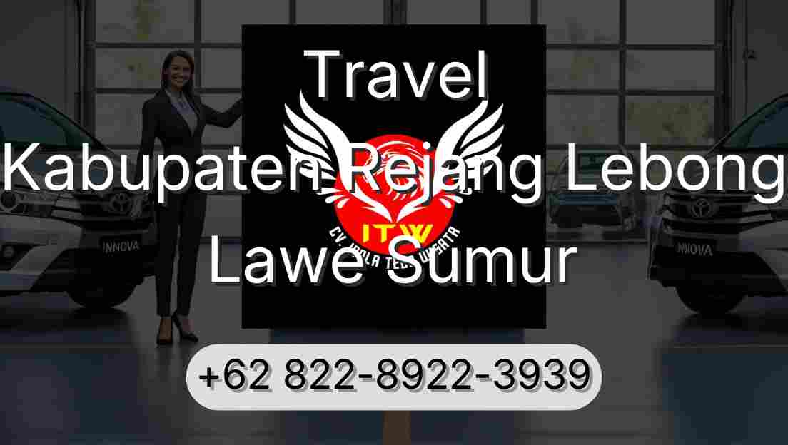 Travel Kabupaten Rejang Lebong Lawe Sumur