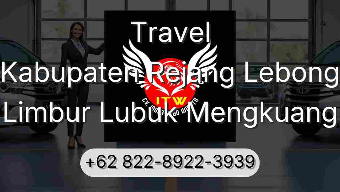 Travel Kabupaten Rejang Lebong Limbur Lubuk Mengkuang