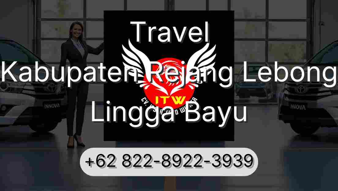 Travel Kabupaten Rejang Lebong Lingga Bayu