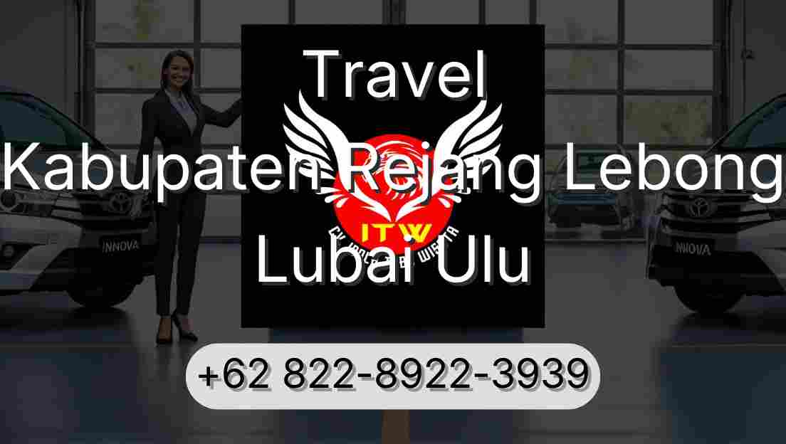 Travel Kabupaten Rejang Lebong Lubai Ulu