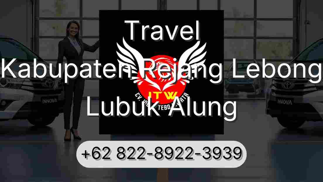 Travel Kabupaten Rejang Lebong Lubuk Alung