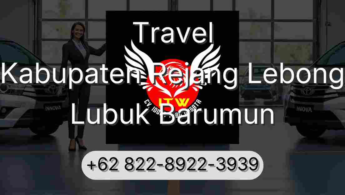 Travel Kabupaten Rejang Lebong Lubuk Barumun