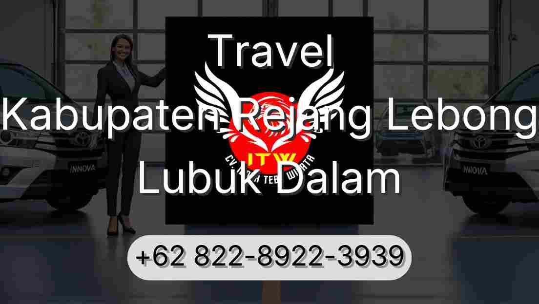 Travel Kabupaten Rejang Lebong Lubuk Dalam
