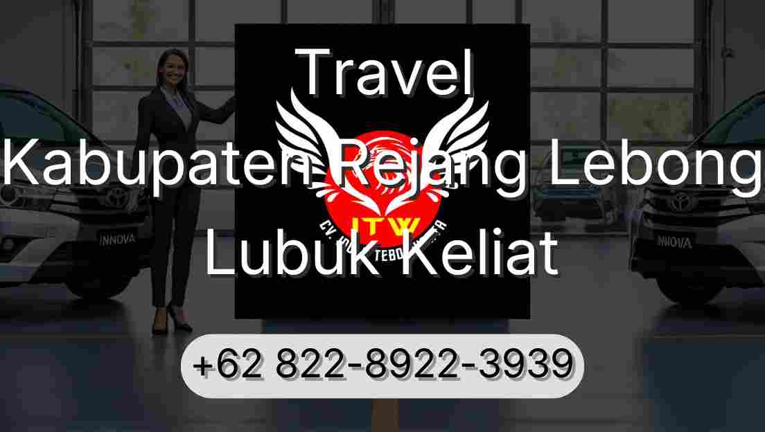 Travel Kabupaten Rejang Lebong Lubuk Keliat