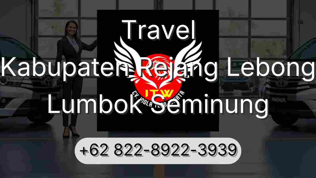 Travel Kabupaten Rejang Lebong Lumbok Seminung