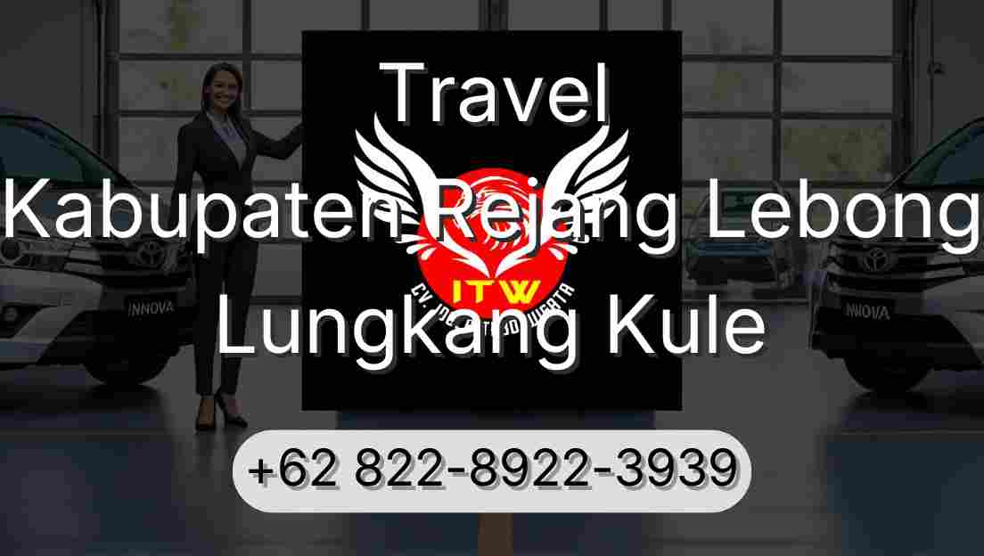 Travel Kabupaten Rejang Lebong Lungkang Kule