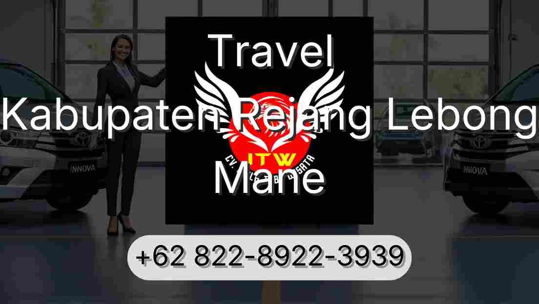 Travel Kabupaten Rejang Lebong Mane