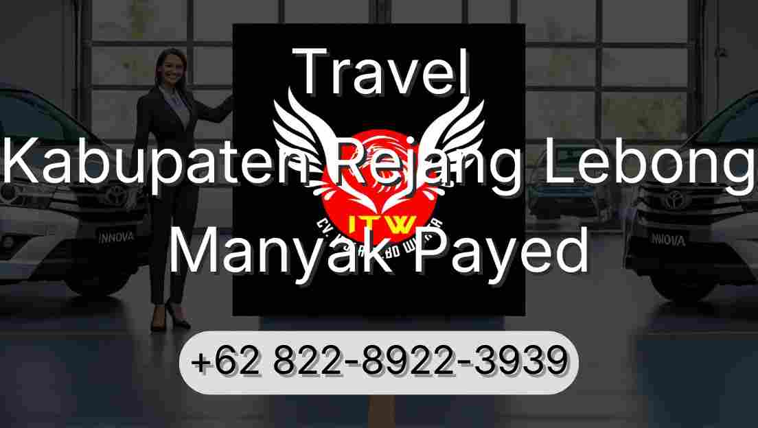 Travel Kabupaten Rejang Lebong Manyak Payed