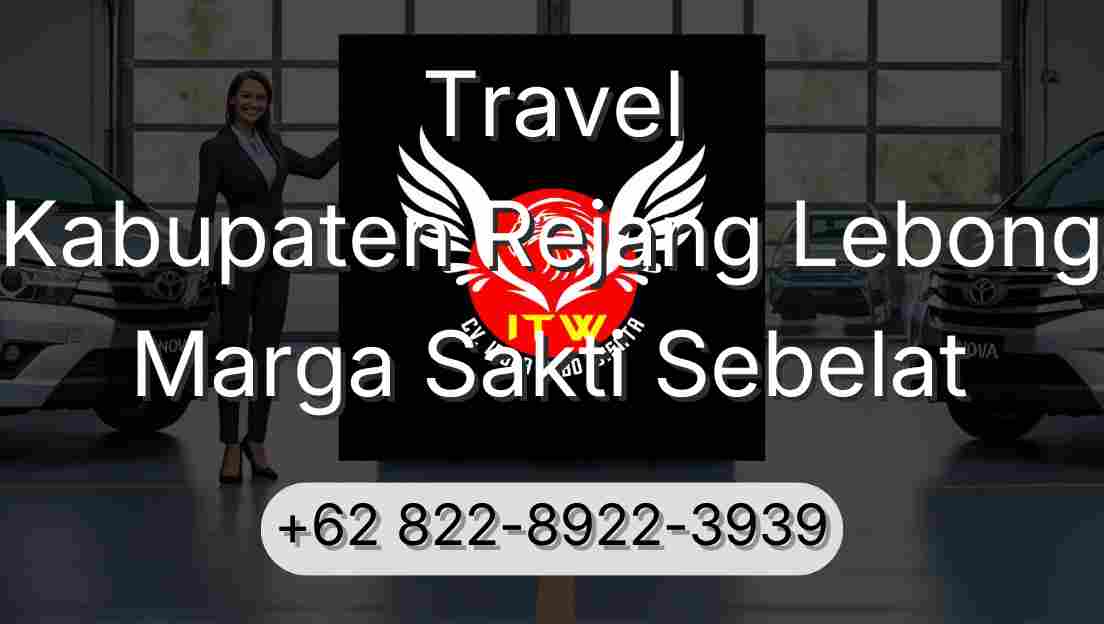 Travel Kabupaten Rejang Lebong Marga Sakti Sebelat