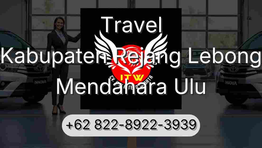 Travel Kabupaten Rejang Lebong Mendahara Ulu