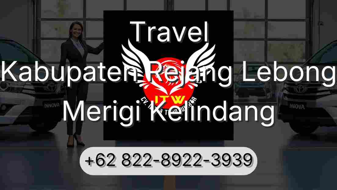 Travel Kabupaten Rejang Lebong Merigi Kelindang