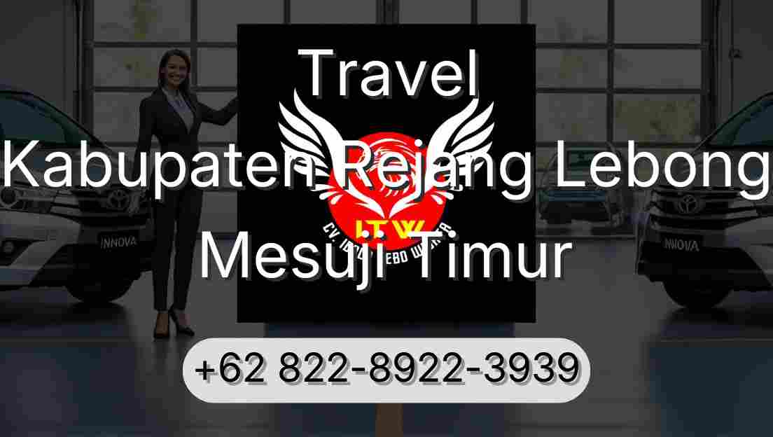 Travel Kabupaten Rejang Lebong Mesuji Timur